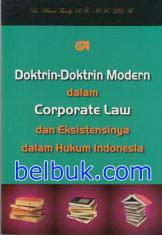 Doktrin-Doktrin Modern dalam Corporate Law dan Eksistensinya dalam Hukum Indonesia